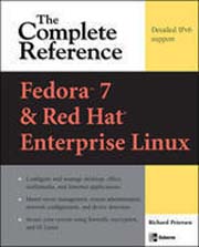 The Complete Reference Fedora 7 and Red Hat Enterprise Linux