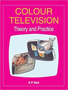 Colour Television Theory and Practice