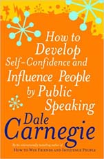 How to Develop Self Confidence And Influence People By Public Speaking