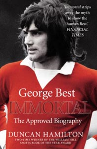 Immortal The Biography Of George Best
