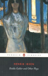 Hedda Gabler and Other Plays [Penguin Classics]
