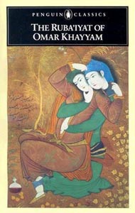 Penguin Classics : The Rubaiyat of Omar Khayyam