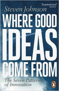 Where Good Ideas Come From: The Seven Patterns of Innovation