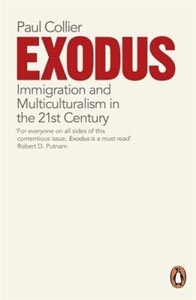 Exodus: Immigration and Multiculturalism in the 21st Century