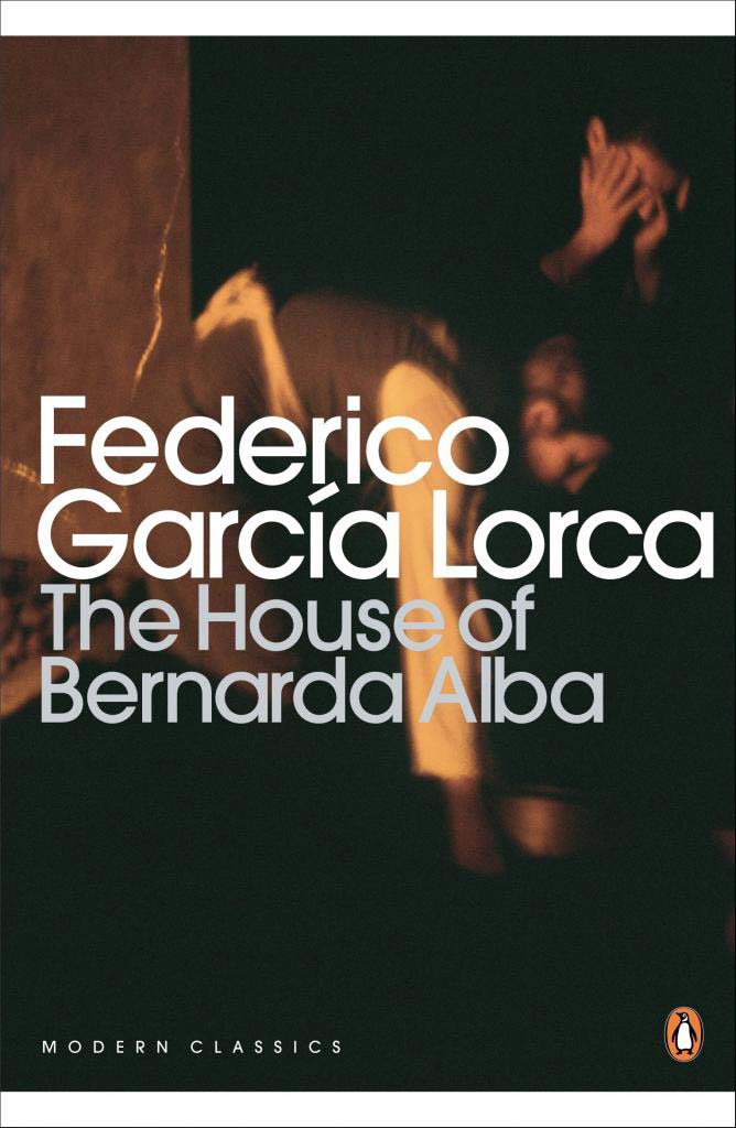 The House OF Bernarda Alba and Other Plays [Modern Classics]