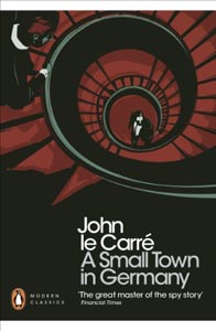 A Small Town in Germany (Penguin Modern Classics)