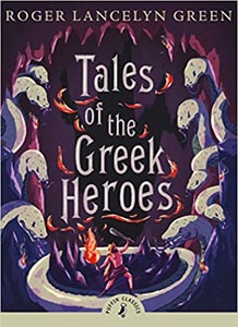 Tales of the Greek Heroes (PUFFIN CLASSICS)