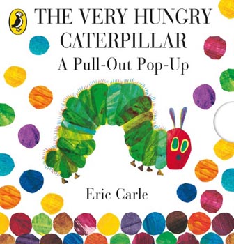 The Very Hungry Caterpillar : A Pull-Out Pop-Up
