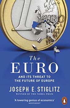 The Euro :  And its Threat to the Future of Europe