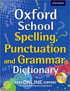 Oxford School Spelling, Punctuation, and Grammar Dictionary