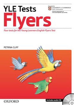 Cambridge Young Learners English Tests: Flyers: Teacher's Pack: Practice Tests for the Cambridge English: Flyers Tests