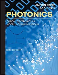 Photonics : Optical Electronics in Modern Communications