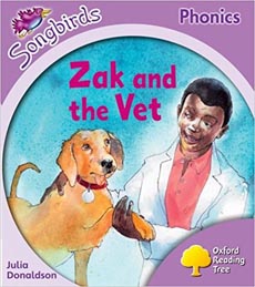 Oxford Reading Tree : Stage 1+ Songbirds : Zak and The Vet