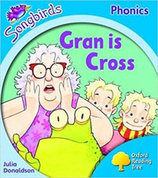 Oxford Reading Tree : Stage 3 : Songbirds : Gran is Cross