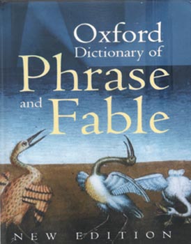 Oxford Dictionary of Phrase and Fable