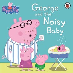 Peppa Pig  George and the Noisy Baby