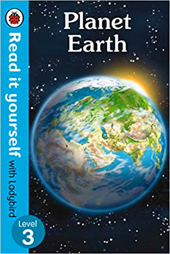 Read It Yourself with Ladybird Planet Earth Level 3
