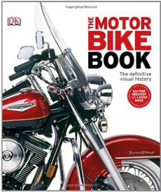 The Motorbike Book: The Definitive Visual History