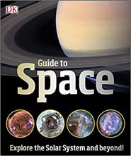 Guide to Space : Explore The Solar System and Beyond
