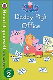 Read It Yourself with Ladybird Level 2 : Peppa Pig - Daddy Pigs Office
