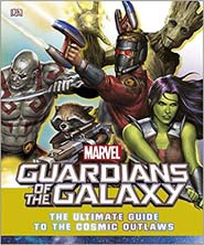 Marvel Guardians of the Galaxy: The Ultimate Guide to the Cosmic Outlaws