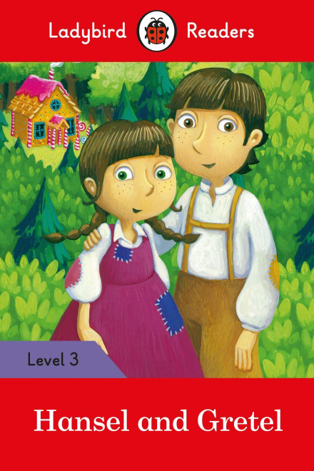 Ladybird Readers Level 3 Hansel and Gretel 