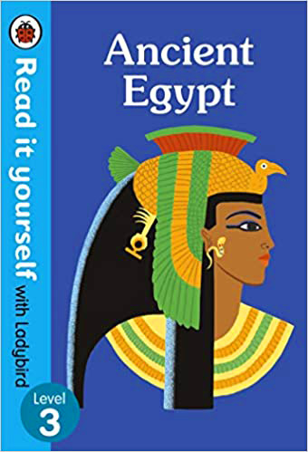 Read It Yourself with Ladybird Ancient Egypt Level 3