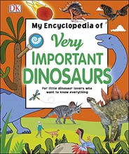 My Encyclopedia of Very Important Dinosaurs