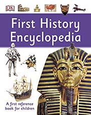 First History Encyclopedia : A First Reference Book for Children