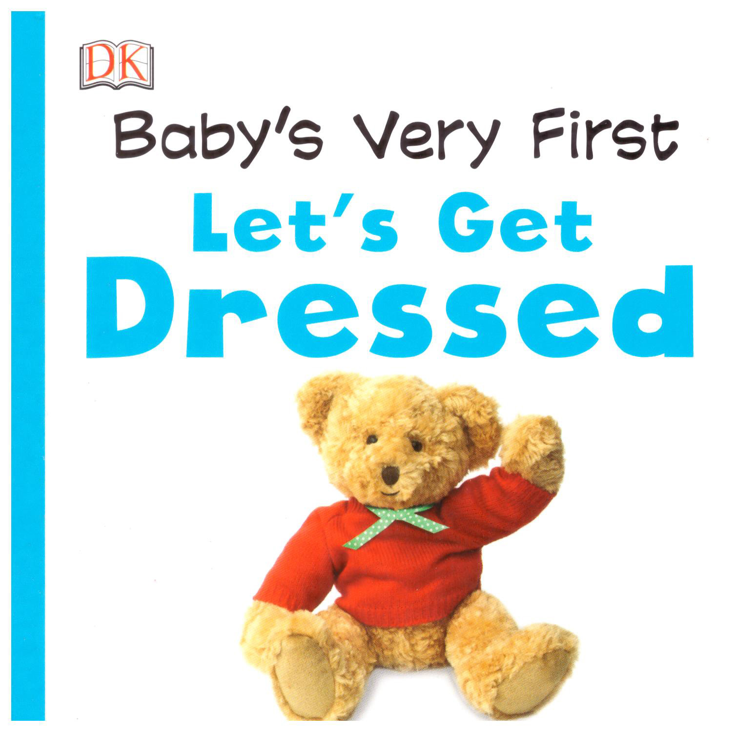 Babys Very First : Lets Get Dressed (Board Book)