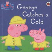 Peppa Pig : George Catches a Cold