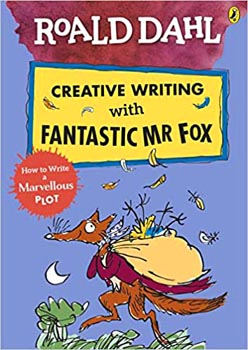 Roald Dahls Creative Writing with Fantastic Mr Fox