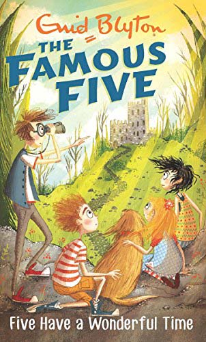 The Famous Five : Five Have a Wonderful Time #11