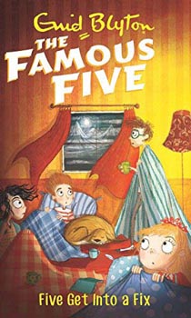 The Famous Five : Five Get Into a Fix #17