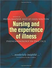 Nursing and The Experience of Illness : Phenomenology in Practice