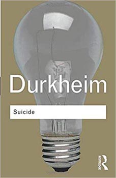 Routledge Classic : Suicide : A Study in Sociology