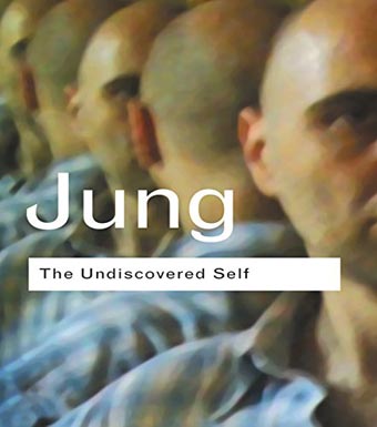 Routledge Classic : The Undiscovered Self