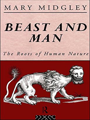 Routledge Classic : Beast and Man : The Roots of Human Nature