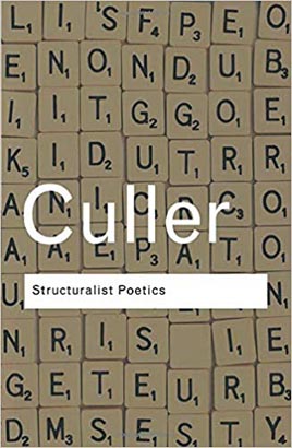 Routledge Classic : Structralist Poetics : Structuralism, Linguistics and The Study of Literature