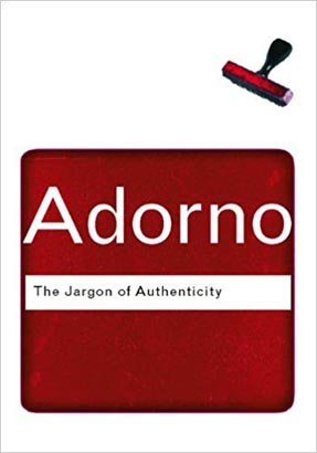 Routledge Classic : The Jargon of Authenticity