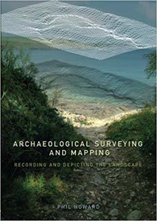 Archaeological Surveying and Mapping: Recording and Depicting the Landscape