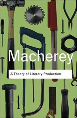 Routledge Classic : A Theory of Literary Production