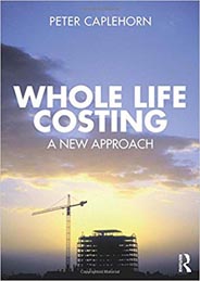 Whole Life Costing: A New Approach