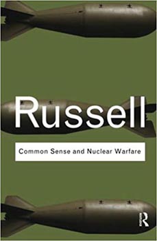 Routledge Classic : Common Sense and Nuclear Warfare
