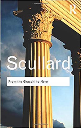 Routledge Classic : From The Gracchi to Nero : A History of Rome From 133 B.C. to A.D. 68