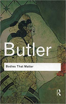 Routledge Classic : Bodies That Matter : On The Discursive Limits of Sex