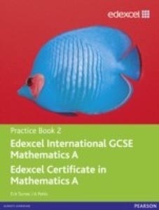 Edexcel International GCSE Mathematics A Edexcel Certificate in Mathematics A : Practice Book 2