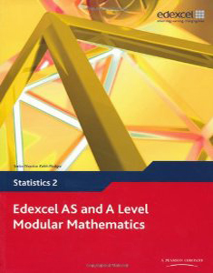 Statistics 2 Edexcel AS and A Level Modular Mathematics S2 W/CD