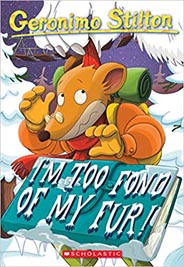 Geronimo Stilton #4 : Im Too Fond Of My Fur 