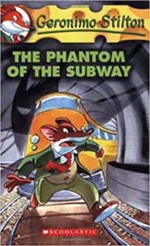 Geronimo Stilton : The Phantom Of The Subway #13